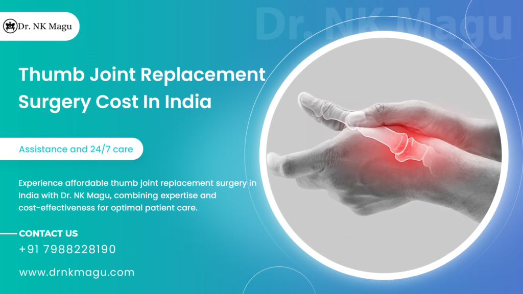 Thumb Joint Replacement Surgery Cost in India