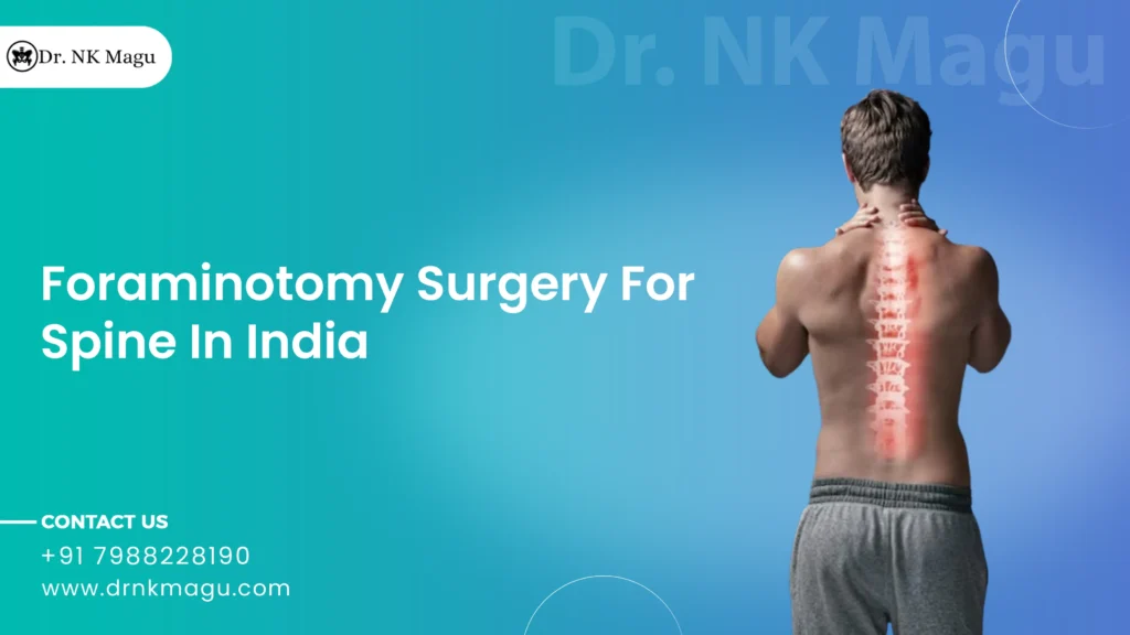 Foraminotomy Surgery For Spine In India