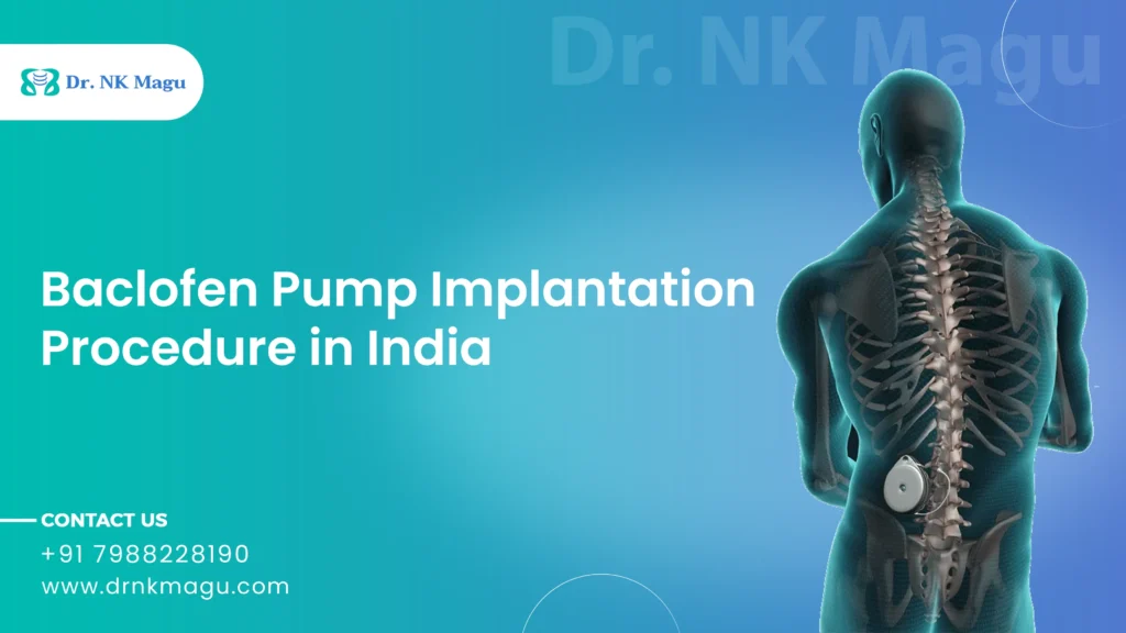 Baclofen Pump Implantation Procedure Cost in India